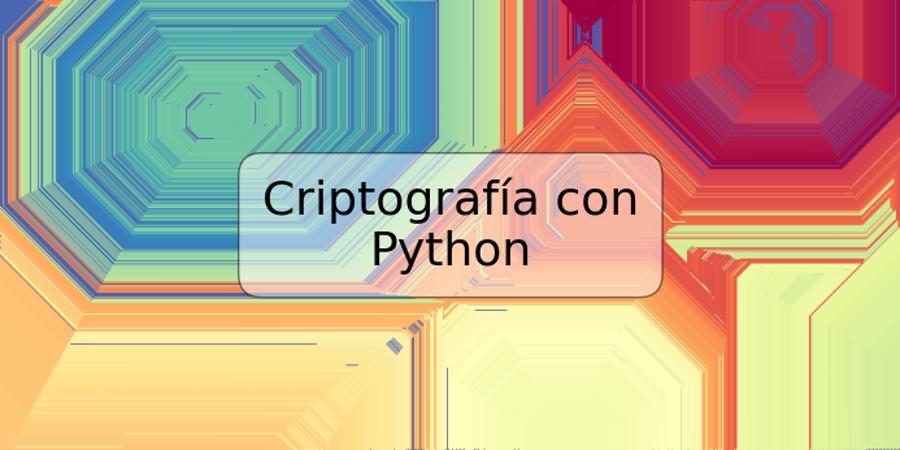 Criptografía con Python