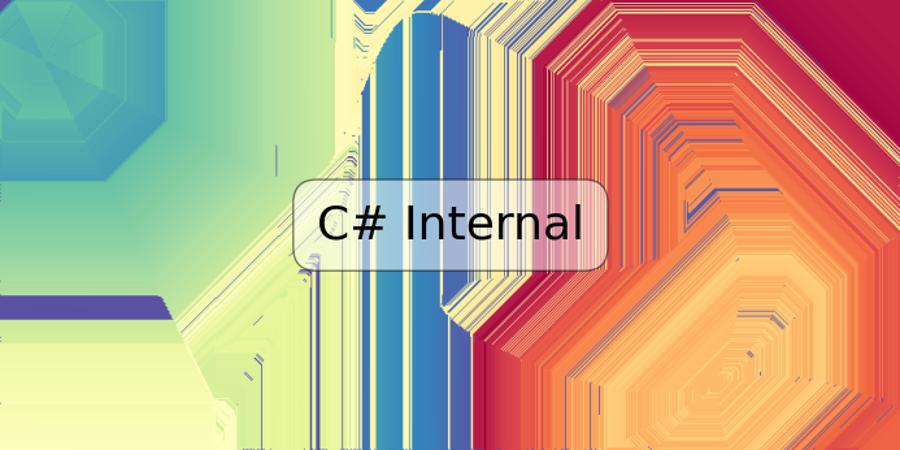 C# Internal