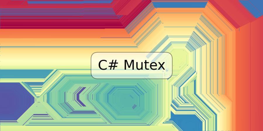 C# Mutex