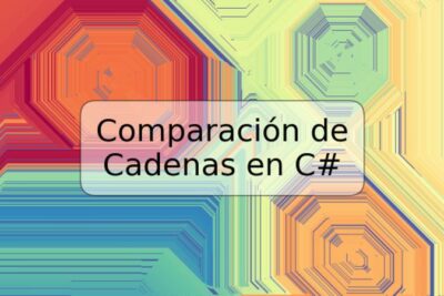 Comparación de Cadenas en C#