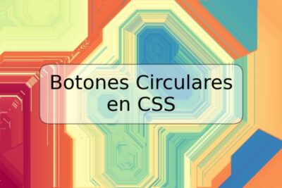 Botones Circulares en CSS