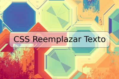 CSS Reemplazar Texto