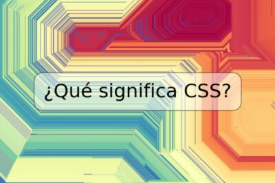 ¿Qué significa CSS?