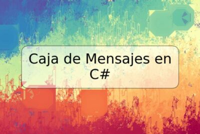 Caja de Mensajes en C#