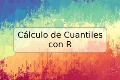 Cálculo de Cuantiles con R