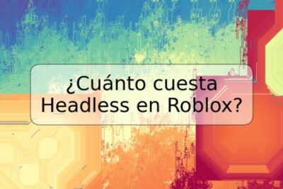 ¿Cuánto cuesta Headless en Roblox?