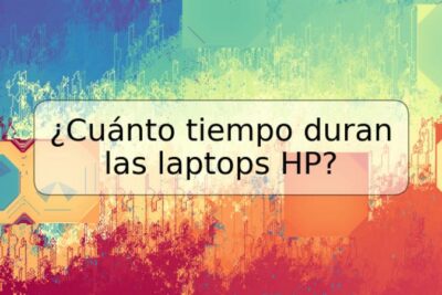 ¿Cuánto tiempo duran las laptops HP?