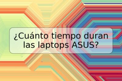 ¿Cuánto tiempo duran las laptops ASUS?