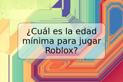 ¿Cuál es la edad mínima para jugar Roblox?