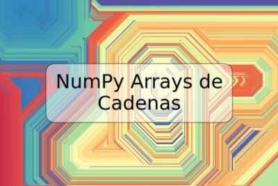 NumPy Arrays de Cadenas
