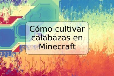 Cómo cultivar calabazas en Minecraft
