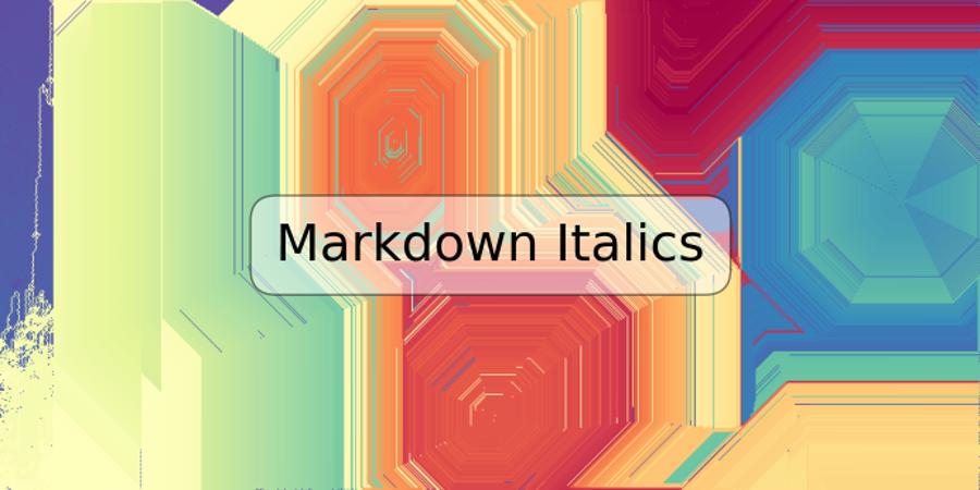 Markdown Italics