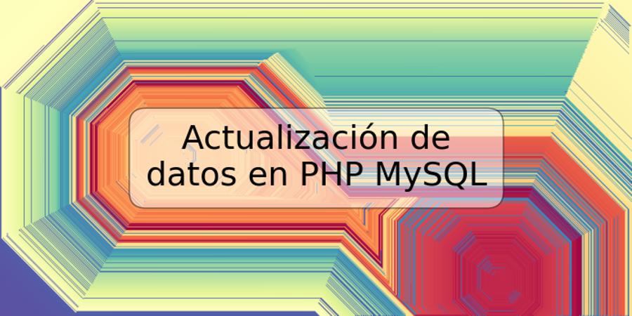 Actualización de datos en PHP MySQL