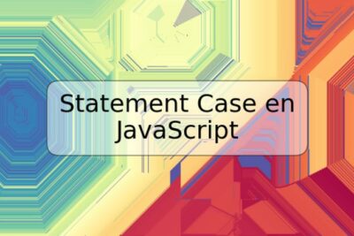 Statement Case en JavaScript