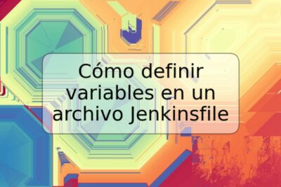 Cómo definir variables en un archivo Jenkinsfile