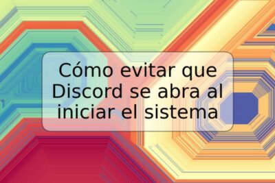 Cómo evitar que Discord se abra al iniciar el sistema