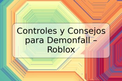 Controles y Consejos para Demonfall – Roblox