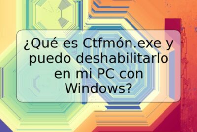 ¿Qué es Ctfmón.exe y puedo deshabilitarlo en mi PC con Windows?