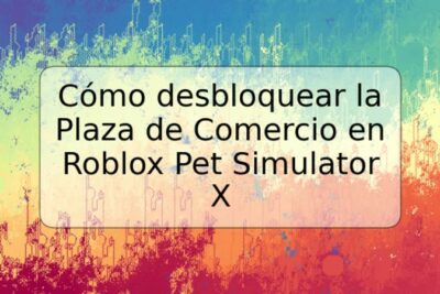 Cómo desbloquear la Plaza de Comercio en Roblox Pet Simulator X