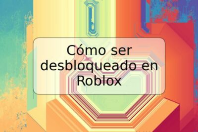 Cómo ser desbloqueado en Roblox