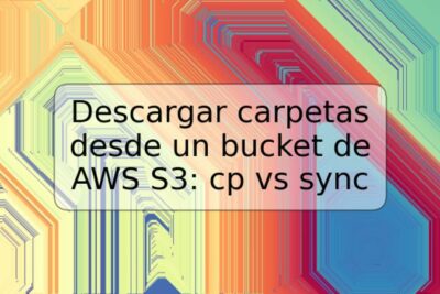 Descargar carpetas desde un bucket de AWS S3: cp vs sync