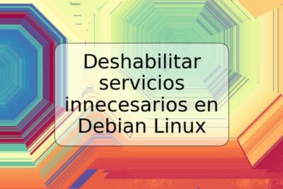 Deshabilitar servicios innecesarios en Debian Linux