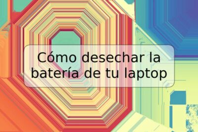 Cómo desechar la batería de tu laptop