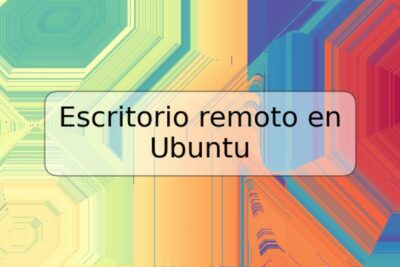 Escritorio remoto en Ubuntu
