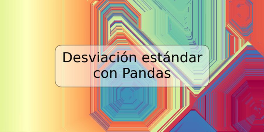 Desviación estándar con Pandas