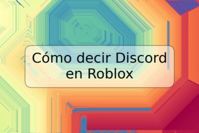 Cómo decir Discord en Roblox