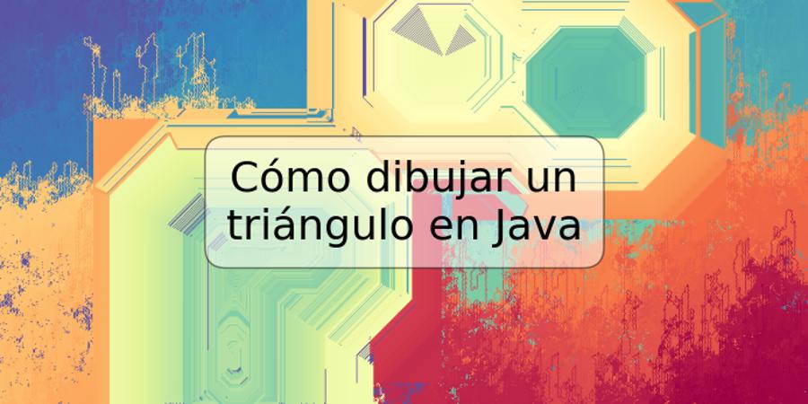 Cómo dibujar un triángulo en Java