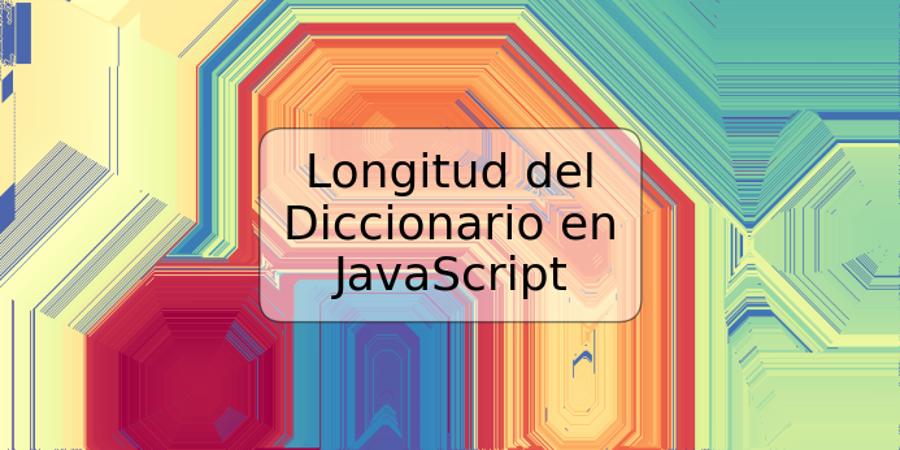 Longitud del Diccionario en JavaScript