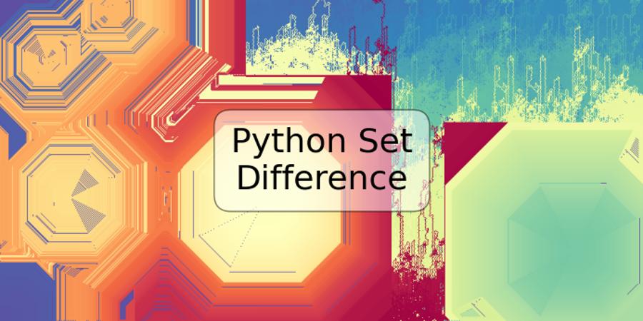 Python Set Difference