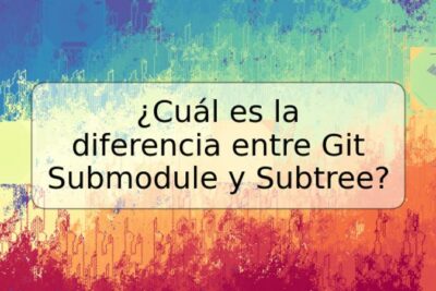 ¿Cuál es la diferencia entre Git Submodule y Subtree?