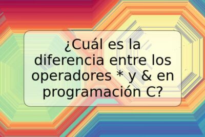 ¿Cuál es la diferencia entre los operadores * y & en programación C?