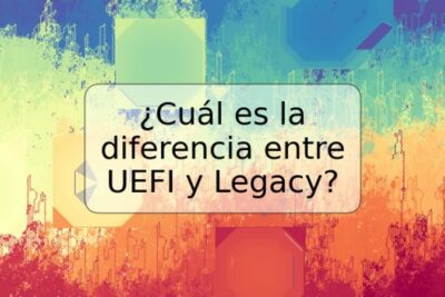 ¿Cuál es la diferencia entre UEFI y Legacy?
