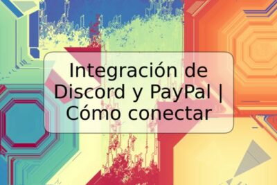 Integración de Discord y PayPal | Cómo conectar