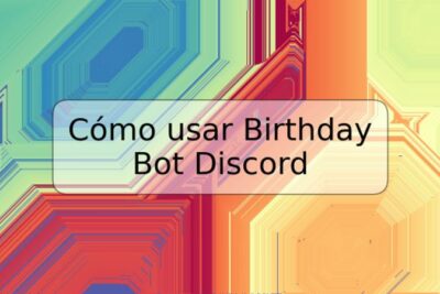 Cómo usar Birthday Bot Discord