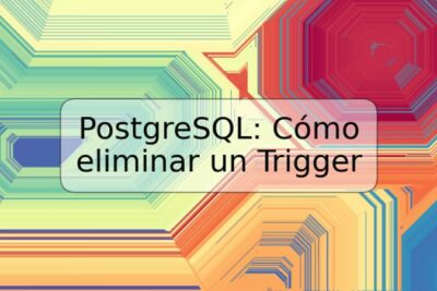 PostgreSQL: Cómo eliminar un Trigger