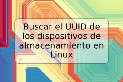 Buscar el UUID de los dispositivos de almacenamiento en Linux