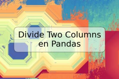 Divide Two Columns en Pandas