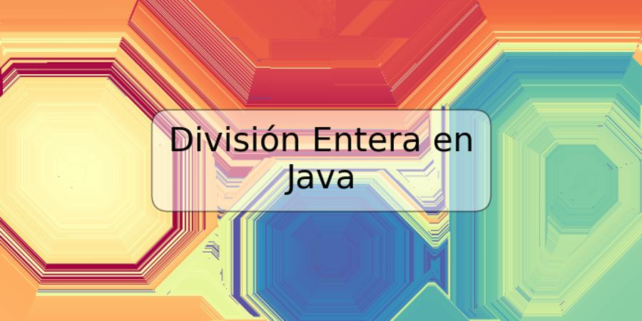 División Entera en Java