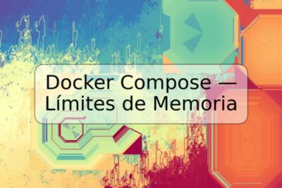 Docker Compose — Límites de Memoria