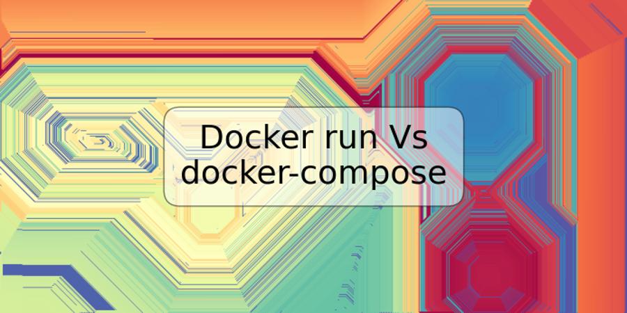 Docker run Vs docker-compose