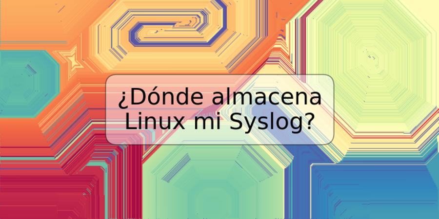 ¿Dónde almacena Linux mi Syslog?