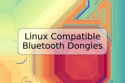 Linux Compatible Bluetooth Dongles