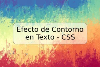 Efecto de Contorno en Texto - CSS