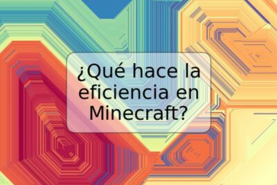 ¿Qué hace la eficiencia en Minecraft?