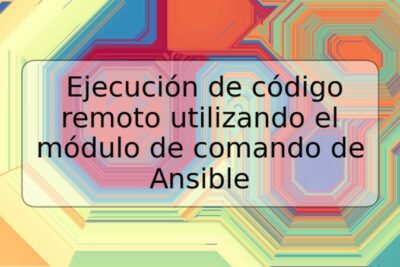 Ejecución de código remoto utilizando el módulo de comando de Ansible