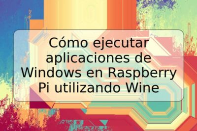 Cómo ejecutar aplicaciones de Windows en Raspberry Pi utilizando Wine